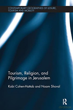 Tourism And Pilgrimage In Jerusalem - Cohen Hattab [KSIĄŻKA]
