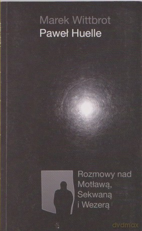 Rozmowy Nad Motławą, Sekwaną I Wezerą - Wittbrot/Huelle [KSIĄŻKA]