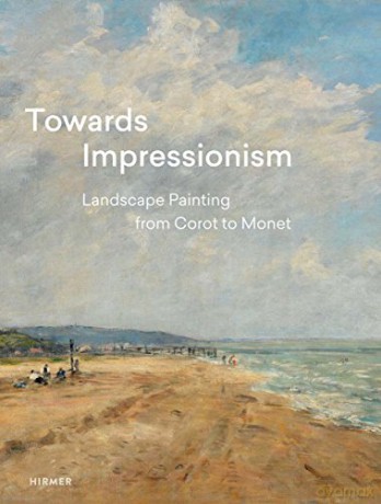 Towards Impressionism - Suzanne Greub Art C [KSIĄŻKA]