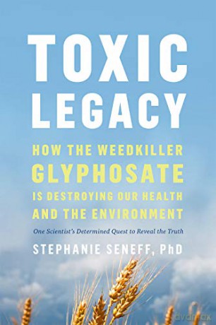 Toxic Legacy - Stephanie Seneff [KSIĄŻKA]