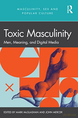 Toxic Masculinity - Mark Mcglashan [KSIĄŻKA]