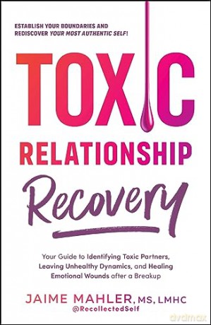 Toxic Relationship Recovery - Jaime Mahler [KSIĄŻKA]