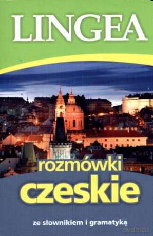 Rozmówki Czeskie Ze Słownikiem I Gramatyką [KSIĄŻKA]