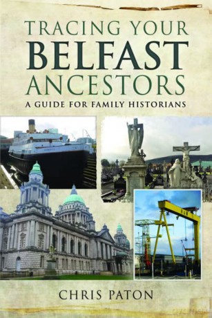 Tracing Your Belfast Ancestors - Chris Paton [KSIĄŻKA]