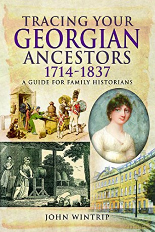Tracing Your Georgian Ancestor/1714-1837 - John Wintrip [KSIĄŻKA]
