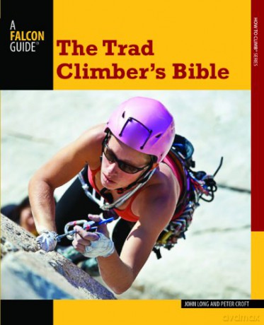 Trad Climbers Bible - John Long [KSIĄŻKA]