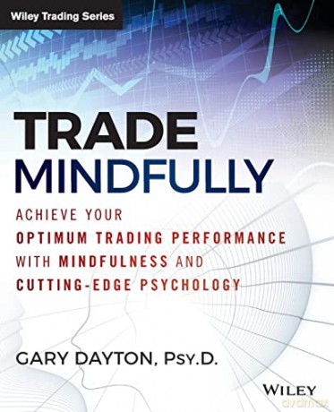 Trade Mindfully - Gary Dayton [KSIĄŻKA]