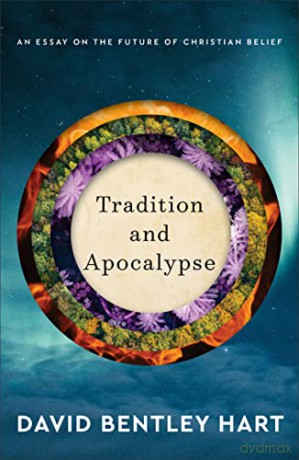 Tradition And Apocalypse - Hart David Bentley [KSIĄŻKA]