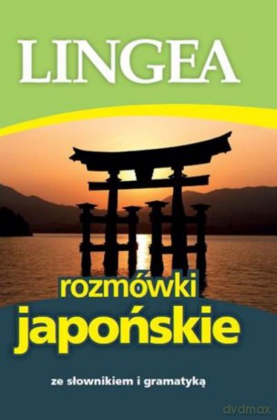 Rozmówki Japońskie Ze Słownikiem I Gramatyką [KSIĄŻKA]