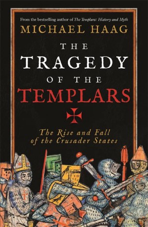 Tragedy Of The Templars - Michael Haag [KSIĄŻKA]