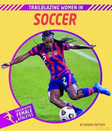 Trailblazing Women In Soccer - Joanne Mattern [KSIĄŻKA]