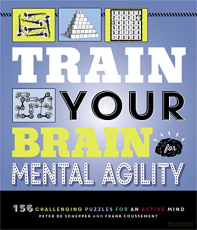 Train Your Brain Mental Agility - Peter De Schepper [KSIĄŻKA]