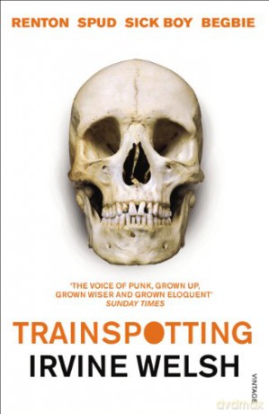 Trainspotting - Irvine Welsh [KSIĄŻKA]