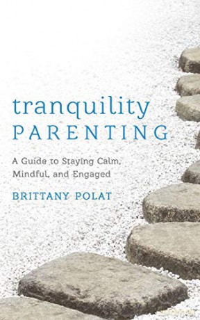 Tranquility Parenting - Brittany B. Polat [KSIĄŻKA]
