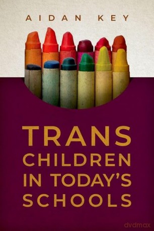 Trans Children In Todays Schools [KSIĄŻKA]