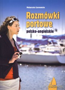 Rozmówki Portowe Polsko-Angielskie - M. Czarnomska [KSIĄŻKA]