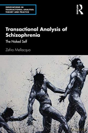 Transactional Analysis Of Schizophrenia - Zefiro Mellacqua [KSIĄŻKA]