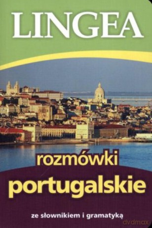 Rozmówki Portugalskie Wyd.2 Ze Słownikiem I Gramatyką [KSIĄŻKA]