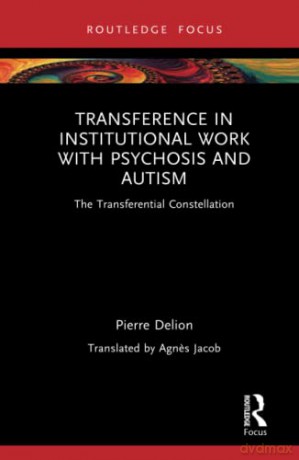 Transference In Institutional Work With - Pierre Delion [KSIĄŻKA]
