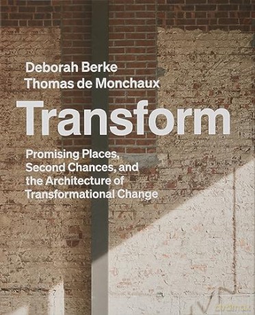 Transform Architecture Of Adaptation - Deborah Berke [KSIĄŻKA]