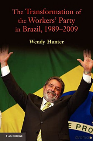 Transformation Of The Workers Party In B - Wendy Hunter [KSIĄŻKA]
