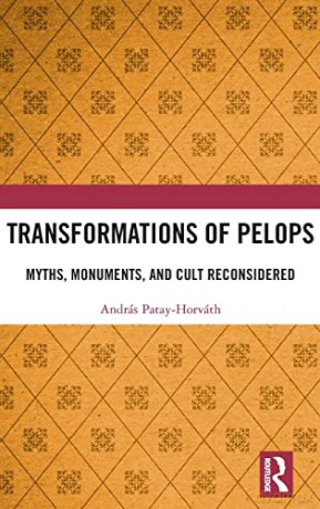 Transformations Of Pelops - Andr Patay-Horv Th [KSIĄŻKA]