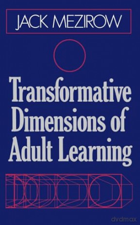 Transformative Dimensions Of Adult Learn - Mezirow [KSIĄŻKA]