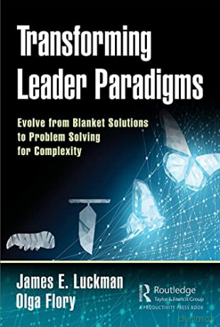 Transforming Leader Paradigms - James E. Luckman [KSIĄŻKA]