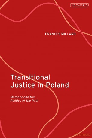 Transitional Justice In Poland - Frances Millard [KSIĄŻKA]