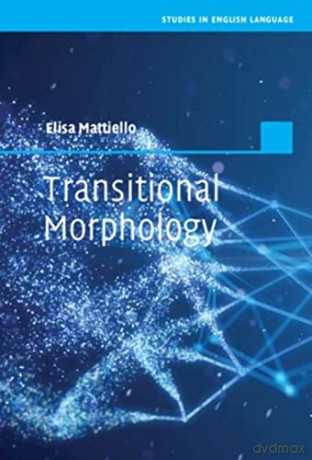 Transitional Morphology - Mattiello Elisa [KSIĄŻKA]