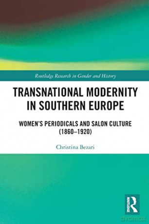 Transnational Modernity In Southern Euro - Christina Bezari [KSIĄŻKA]