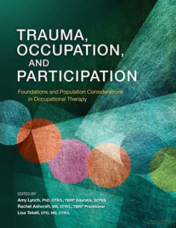 Trauma Occupation And Participation - Lynch Ashcraft Te [KSIĄŻKA]