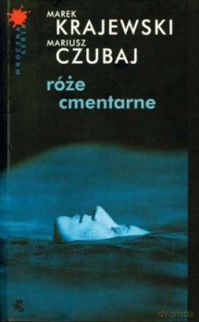Róże Cmentarne - Krajewski,Czuba [KSIĄŻKA]