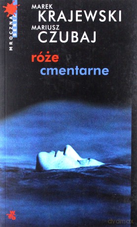Róże Cmentarne - Krajewski,Czuba [KSIĄŻKA]