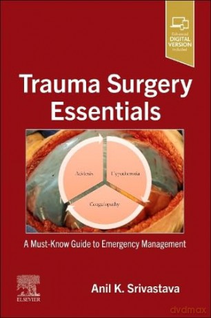 Trauma Surgery Essentials - Anil K. Srivastava [KSIĄŻKA]