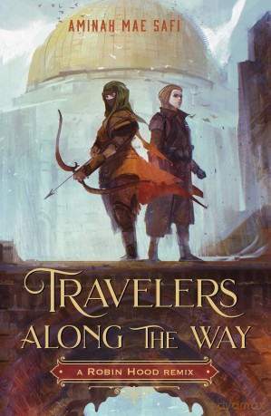 Travelers Along The Way A Robin Hood - Aminah Mae Safi [KSIĄŻKA]
