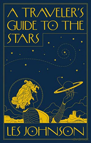Travelers Guide To The Stars - Les Johnson [KSIĄŻKA]