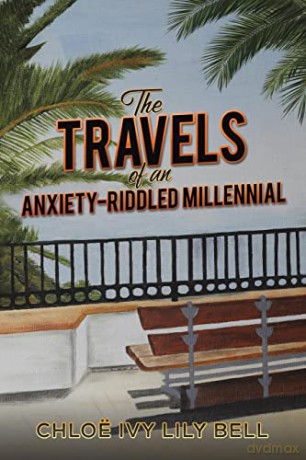 Travels Of An Anxietyriddled Millennial - Chlo Ivy Lily Bell [KSIĄŻKA]