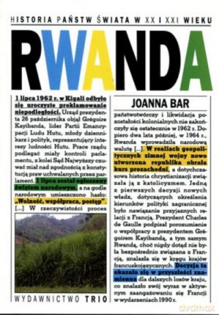 Rwanda. Historia Państw Świata W Xx I Xxi Wieku - Bar J. [KSIĄŻKA]