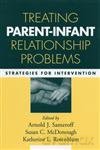 Treating Parent-Infant Relationship Prob - Arnold J. Sameroff [KSIĄŻKA]