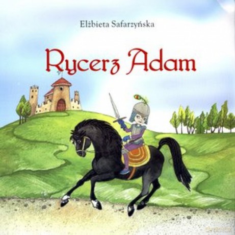 Rycerz Adam - Safarzyńska [KSIĄŻKA]