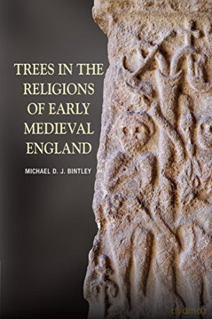 Trees In The Religions Of Early Medieval - Michael Bintley [KSIĄŻKA]