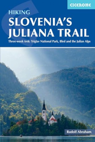 Trekking Slovenias Juliana Trail - Rudolf Abraham [KSIĄŻKA]