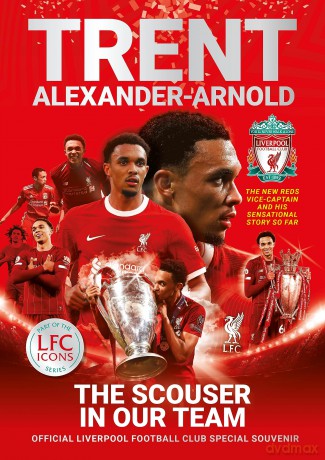 Trent Alexander Arnold The Scouser In Ou - Liverpool Fc [KSIĄŻKA]
