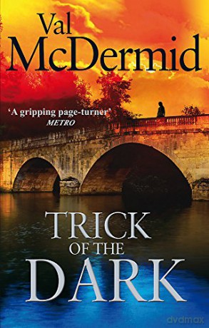 Trick Of The Dark - Val Mcdermid [KSIĄŻKA]