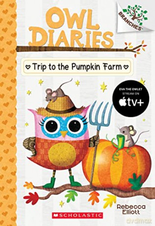 Trip To The Pumpkin Farm A Branches Book - Rebecca Elliott [KSIĄŻKA]
