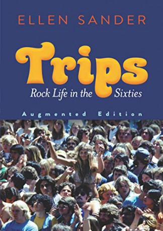 Trips Rock Life In The Sixties - Ellen Sander [KSIĄŻKA]