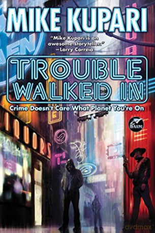 Trouble Walked In - Mike Kupari [KSIĄŻKA]