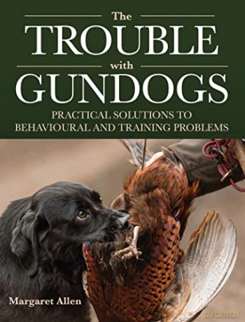 Trouble With Gundogs - Margaret Allen [KSIĄŻKA]