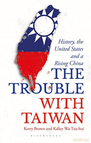 Trouble With Taiwan The - Brown Kerry [KSIĄŻKA]